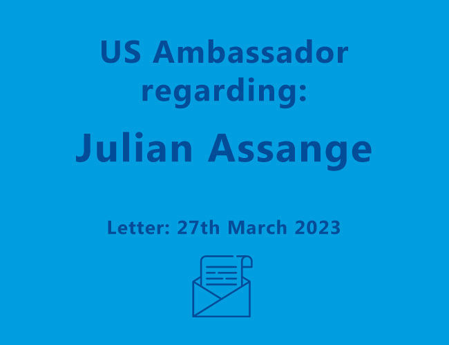 Letter to US Ambassador Caroline Kennedy – 27th March 2023 – Detention of Julian Assange