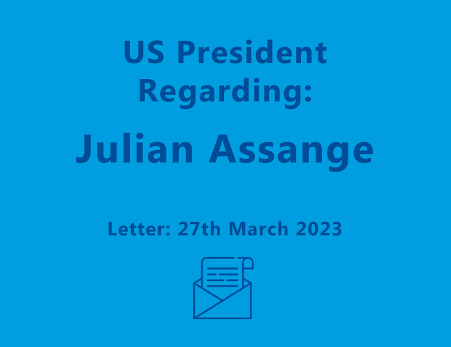 Letter to The President, The White House – 27th March 2023 – Detention of Julian Assange